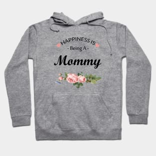 Happiness is Being A Mommy Hoodie